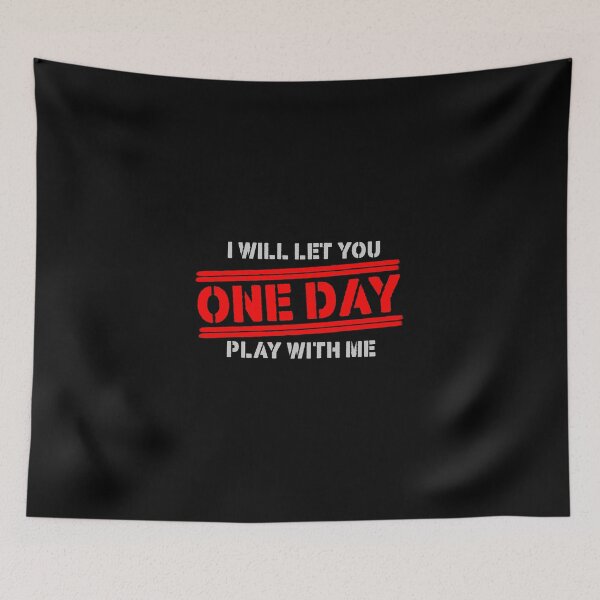 Item preview, One Day I Will Let You Play With Me designed and sold by NOURLANDART.
