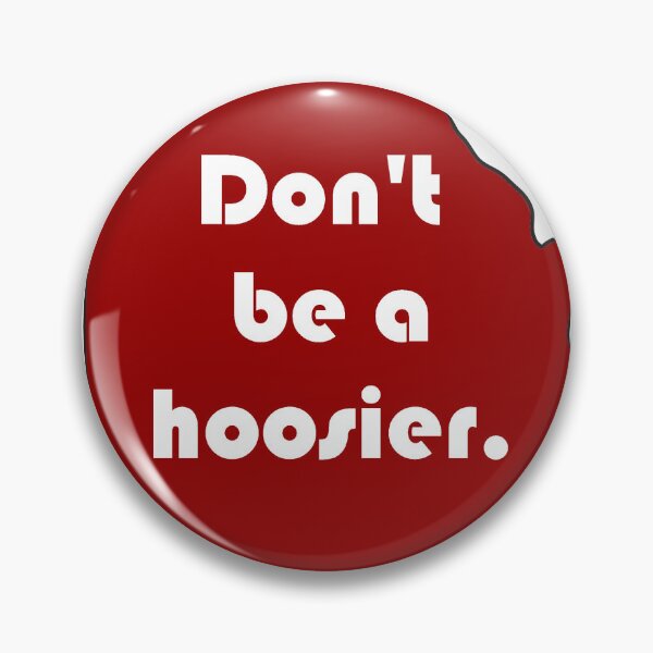 Item preview, Don't be a hoosier. designed and sold by vossfish.