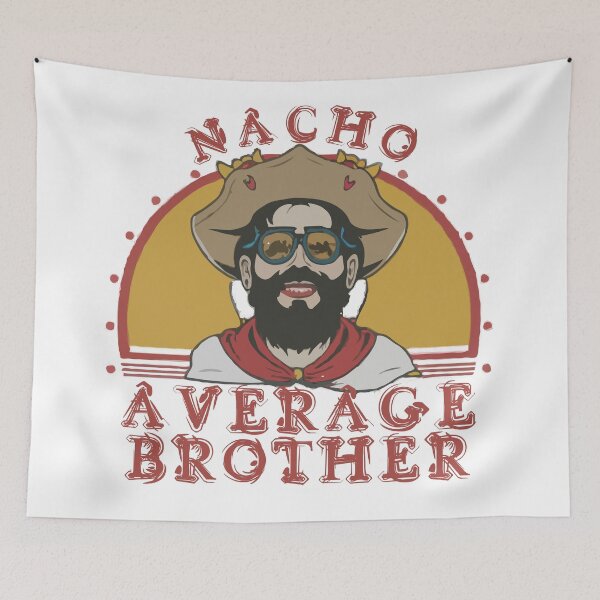 Item preview, Nacho Average Brother designed and sold by hichametta.