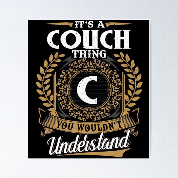 Item preview, It Is A Couch Thing You Wouldnt Understand  designed and sold by Huck-me.