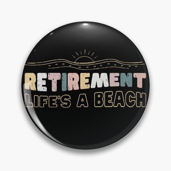Item preview, Retirement Gift Retired Elderly Party Beach designed and sold by popanato.