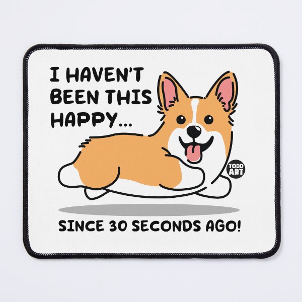 Item preview, HAPPY DOG 30 SECONDS AGO designed and sold by TODD GOLDMAN.