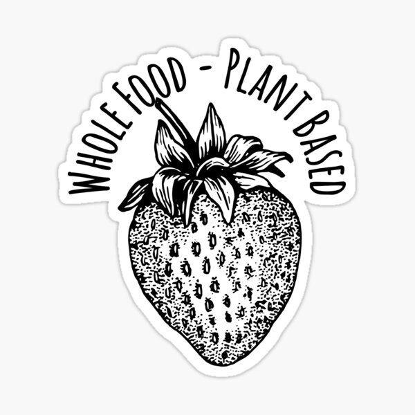 Whole Food Plant Based Strawberry Sticker