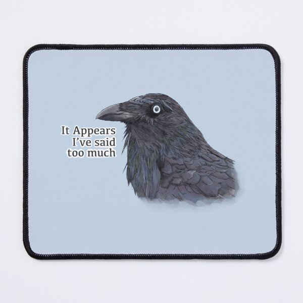 Item preview, It appears I’ve said too much crow bird designed and sold by 3KeetStreet KC.