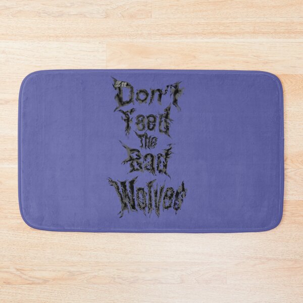 Item preview, Don't feed the bad wolves designed and sold by Zeedom.