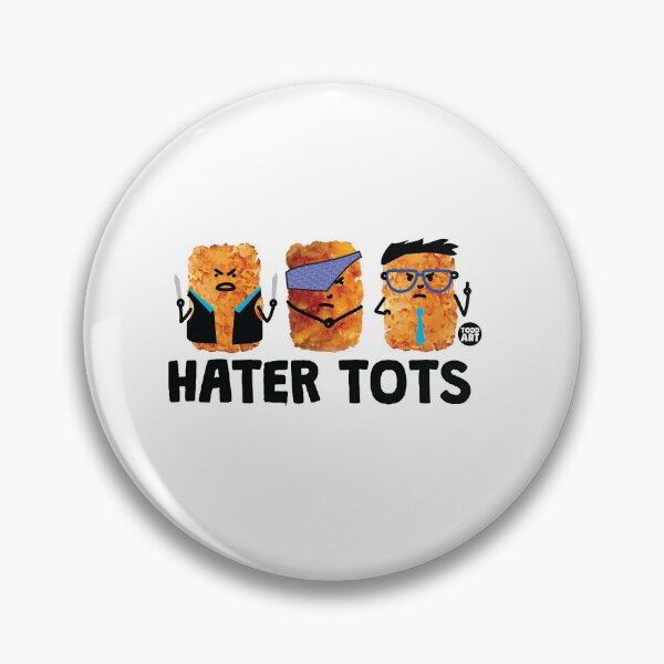 Item preview, HATER TOTS designed and sold by TODD GOLDMAN.