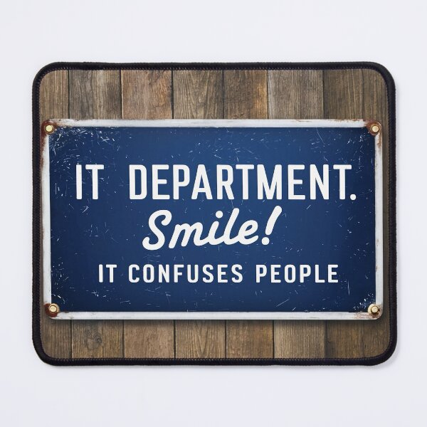 Item preview, IT Department. Smile! It Confuses People designed and sold by Girih.