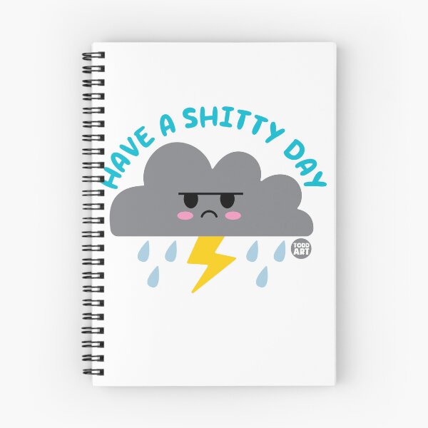 Item preview, HAVE A SHITTY DAY designed and sold by TODD GOLDMAN.