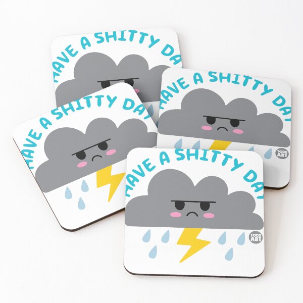 Item preview, HAVE A SHITTY DAY designed and sold by TODD GOLDMAN.