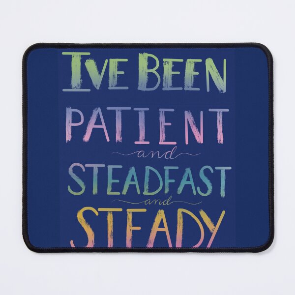 Item preview, Patient, Steadfast, Steady designed and sold by PConfuzed.