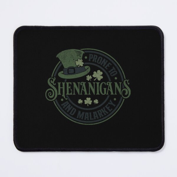 Item preview, Prone to shenanigans and malarkey funny st patricks day designed and sold by ChromaticBlend.