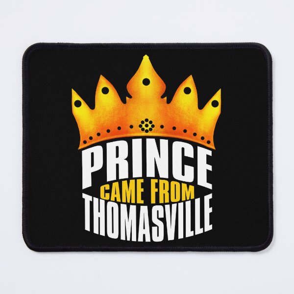 Item preview, Prince Came From Thomasville, Thomasville Georgia designed and sold by MoMidoStore.