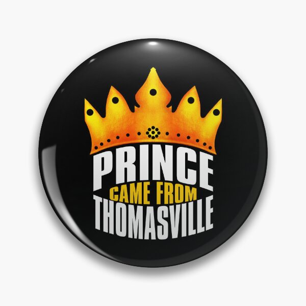 Item preview, Prince Came From Thomasville, Thomasville Georgia designed and sold by MoMidoStore.