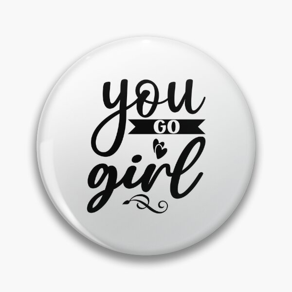 Item preview, You Go Girl designed and sold by eajob.