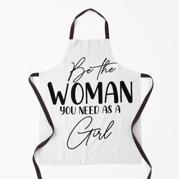 Item preview, Be The Woman You Need As A Girl designed and sold by eajob.