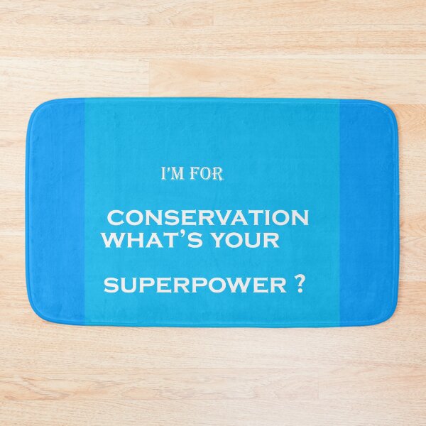 Item preview, I'm for Conservation:  What's your Superpower? designed and sold by annenambiro.