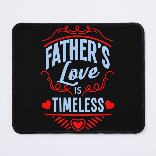 Item preview, Dads Fathers Day A Father's Love is Timeless Fathers Day Design designed and sold by fantasticdesign.