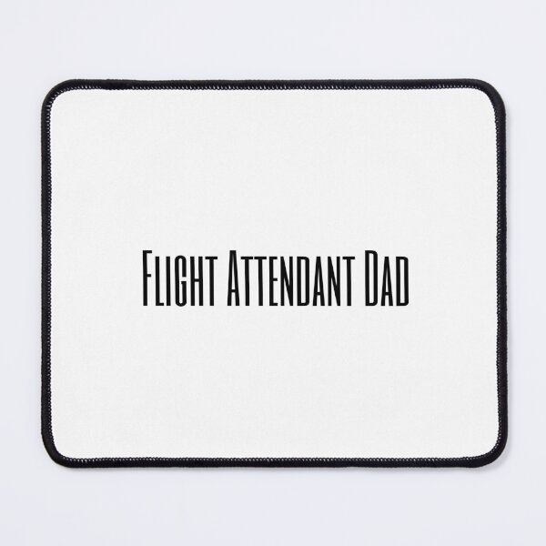 Item preview, Flight Attendant Dad designed and sold by Minimalist Quotes and Sayings.