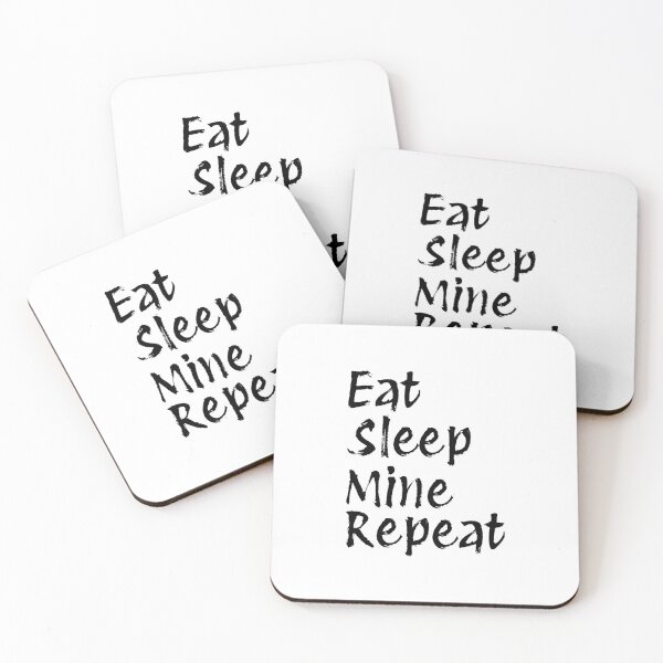 Item preview, Eat Sleep Mine Repeat designed and sold by Minimalist Quotes and Sayings.