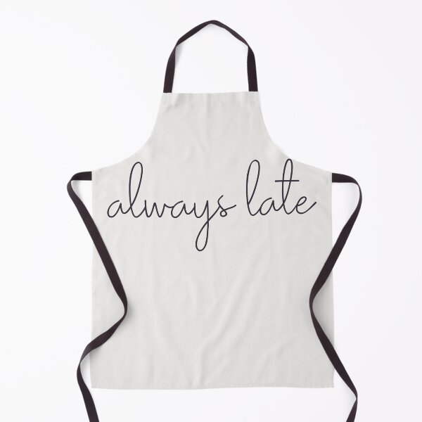 Item preview, Funny Quote for Chronically Late People designed and sold by JuneJournal.