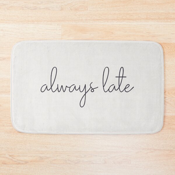 Item preview, Funny Quote for Chronically Late People designed and sold by JuneJournal.