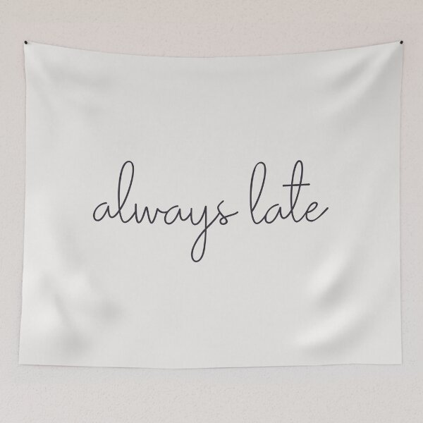 Item preview, Funny Quote for Chronically Late People designed and sold by JuneJournal.