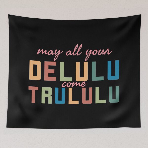 Item preview, May all your delulu come trululu designed and sold by vyascreations.