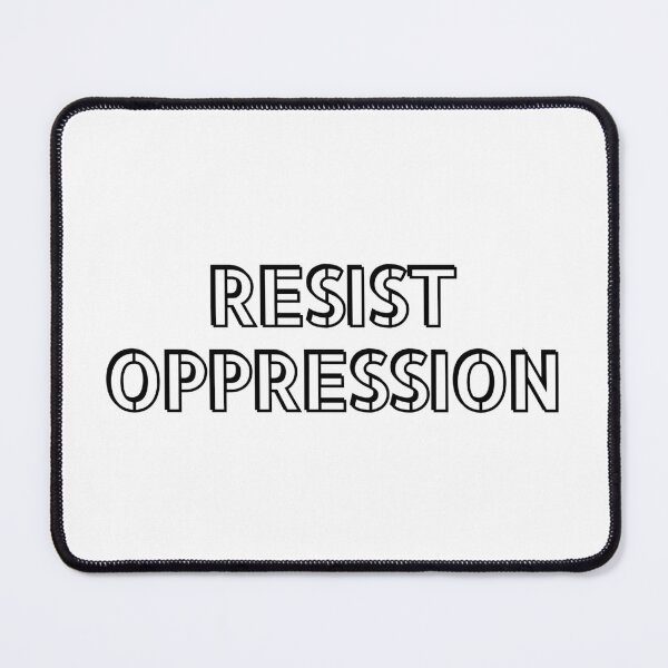 Item preview, Resist oppression designed and sold by Inspirationmotivation.