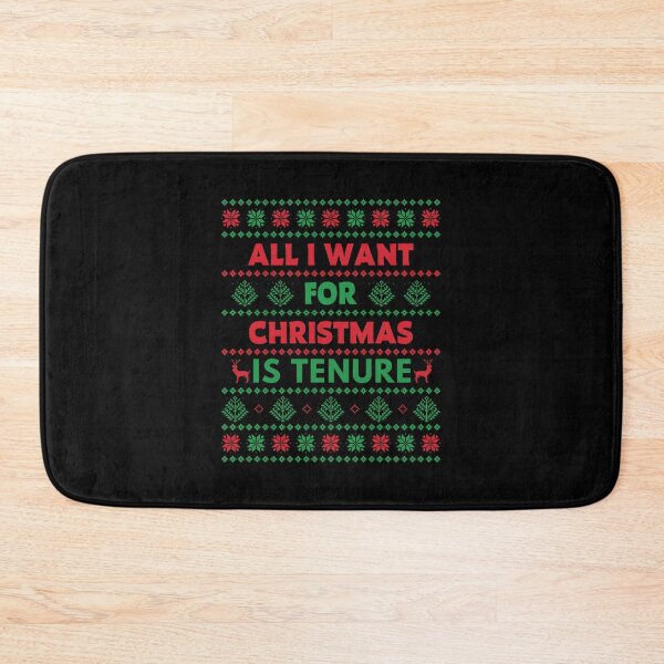 Item preview, All I Want For Christmas Is Tenure - Christmas Gift For Assistant Professor, Funny Christmas Full Professor, Funny Christmas Associate Professor, Christmas Tenure designed and sold by jadedscientist.