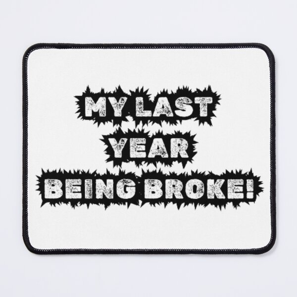 Item preview, Unisex Trend Quote My Last Year Being Broke Girl Boss Slogan Entrepreneur Aesthetic Gift Idea designed and sold by Vintage Eclectic Visuals.