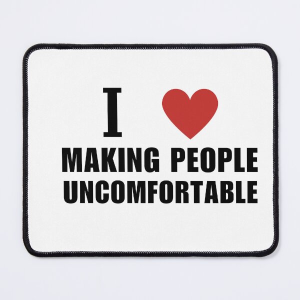 Item preview, I Heart Making People Uncomfortable love designed and sold by ANNINOART ⭐⭐⭐⭐⭐.