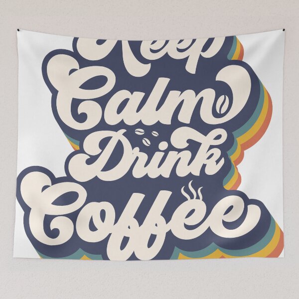 Aperçu de l'œuvre Keep calm and drink cofee créée et vendue par StellarValor.