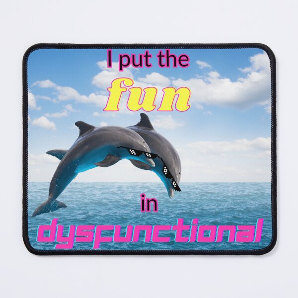 Item preview, I put the fun in dysfunctional designed and sold by adrianxoxo.