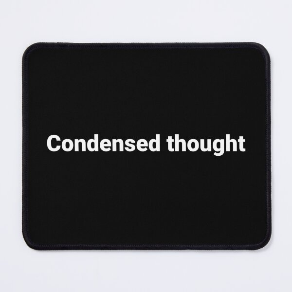 Item preview, Condensed thought designed and sold by Text-based T-Shirts and Gifts.