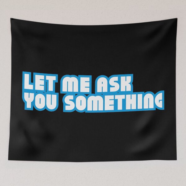 Item preview, Let me ask you something designed and sold by stguesser.