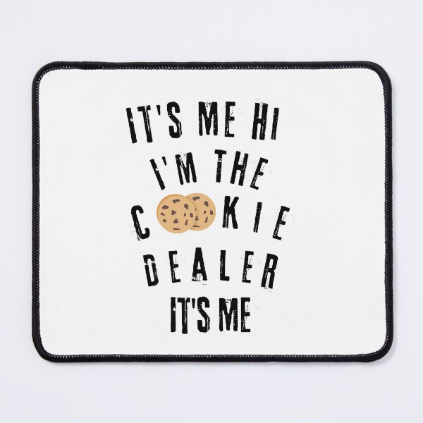 Item preview, It's Me Hi I'm The Cookie Dealer It's Me designed and sold by ARTX4ART.