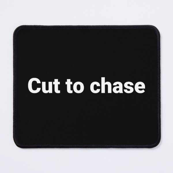 Item preview, Cut to chase designed and sold by Text-based T-Shirts and Gifts.