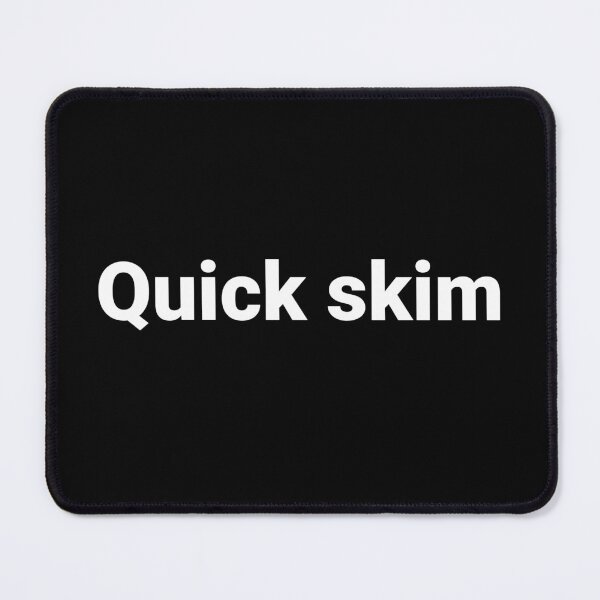 Item preview, Quick skim designed and sold by Text-based T-Shirts and Gifts.