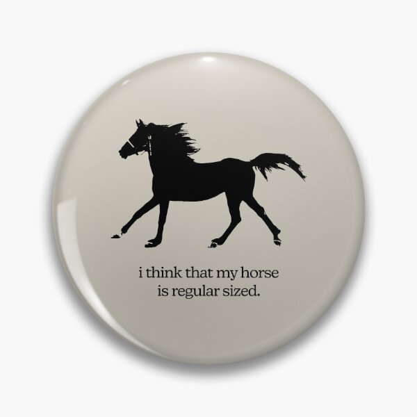 Item preview, my horse is regular sized | ANYTHING BUT ME | MUNA designed and sold by katewins.