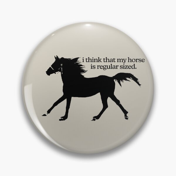 Item preview, Copy of my horse is regular sized | ANYTHING BUT ME | MUNA designed and sold by katewins.