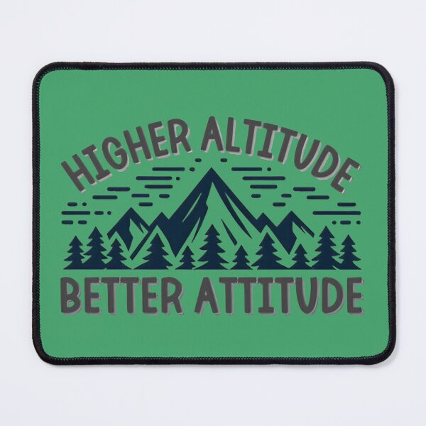 Item preview, Higher Altitude, Better Attitude designed and sold by archiesacres.