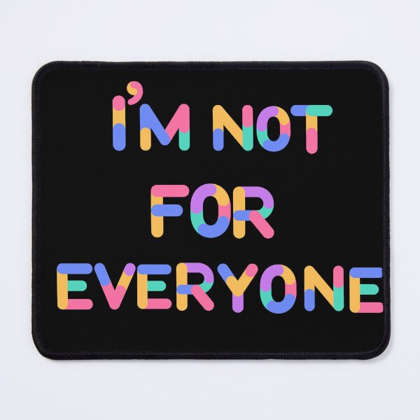 Item preview, I'm not for everyone designed and sold by DesignbyMorena.