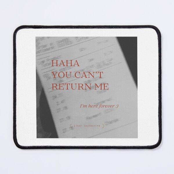 Item preview, “Haha You Can’t Return Me” funny couples graphic. designed and sold by Just-Jennakay.