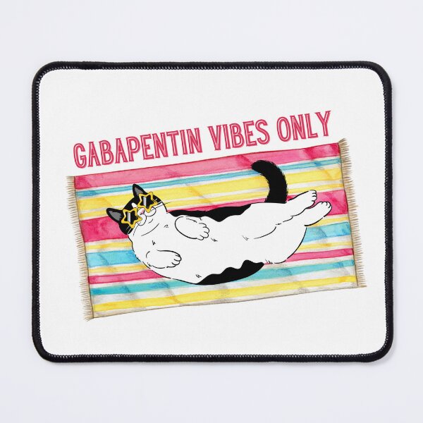 Item preview, Gabapentin Cat Vibes designed and sold by kerisue96.