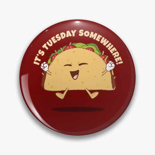 Item preview, Taco Tuesday - it's Tuesday somewhere (on dark colors) designed and sold by messy-nessie.