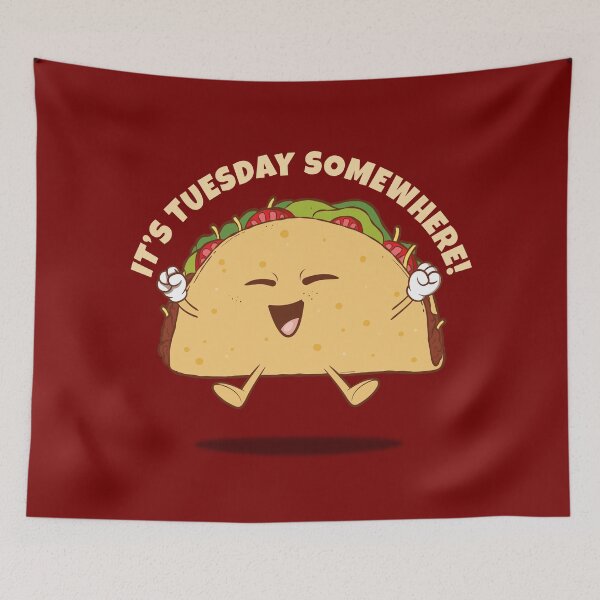 Item preview, Taco Tuesday - it's Tuesday somewhere (on dark colors) designed and sold by messy-nessie.