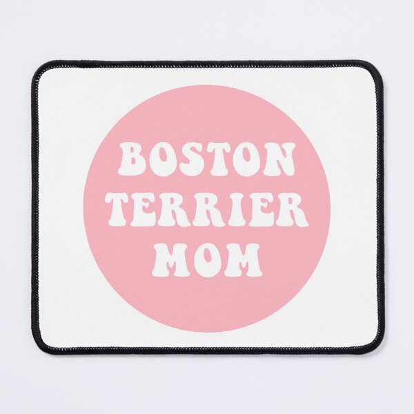 Item preview, Boston Terrier Mom designed and sold by CharmStudio.