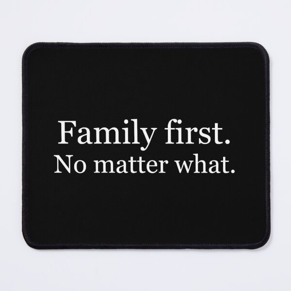 Item preview, Family first. No matter what. designed and sold by Jackson-Will.