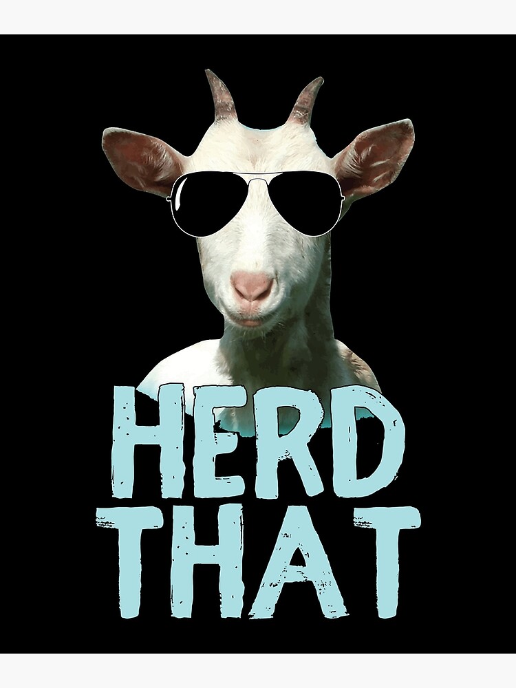 Herd That Goat T Shirt Gift For Goat Lovers Herd That Goat T Shirt Gift For Goat Lovers