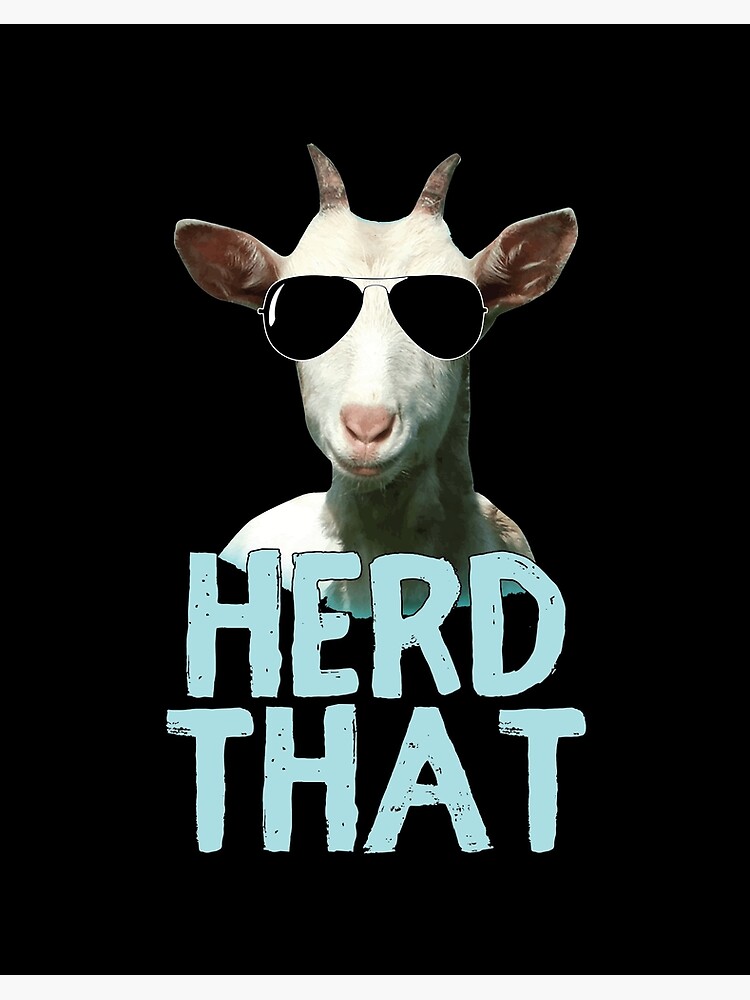 Herd That Goat T Shirt Gift For Goat Lovers Herd That Goat T Shirt Gift For Goat Lovers